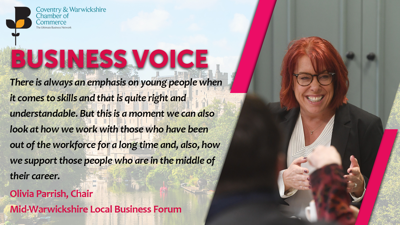 Olivia Parrish, Chair of the Coventry and Warwickshire Chamber of Commerce’s Mid-Warwickshire Local Business Forum, says a change in Government can be a business boost